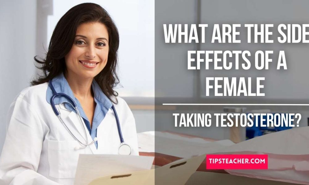 what are the side effects of a female taking testosterone